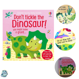 Don't Tickle the Dinosaur! (DON'T TICKLE Touchy Feely Sound Books